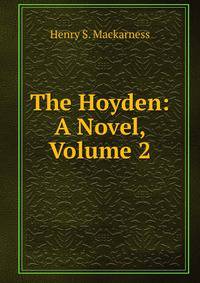 The Hoyden: A Novel, Volume 2