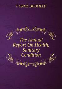 The Annual Report On Health, Sanitary Condition