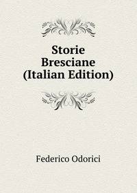 Storie Bresciane (Italian Edition)