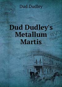 Dud Dudley's Metallum Martis