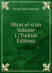 Mirat el-u'un Volume 1 (Turkish Edition)