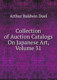 Collection of Auction Catalogs On Japanese Art, Volume 31