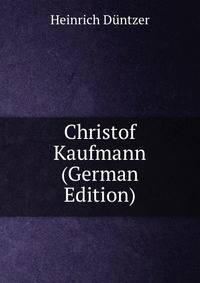 Christof Kaufmann (German Edition)