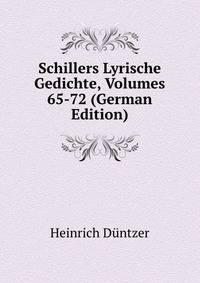Schillers Lyrische Gedichte, Volumes 65-72 (German Edition)