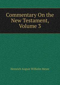 Commentary On the New Testament, Volume 3