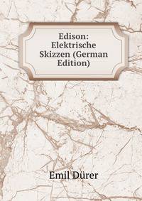 Edison: Elektrische Skizzen (German Edition)
