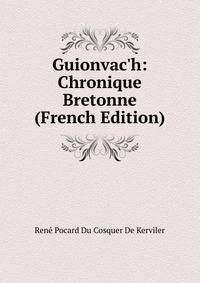 Guionvac'h: Chronique Bretonne (French Edition)