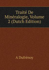 Traite De Mineralogie, Volume 2 (Dutch Edition)