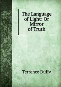 The Language of Light: Or Mirror of Truth