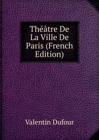 Theatre De La Ville De Paris (French Edition)