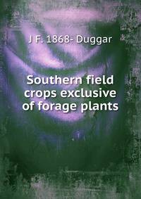 Southern field crops exclusive of forage plants
