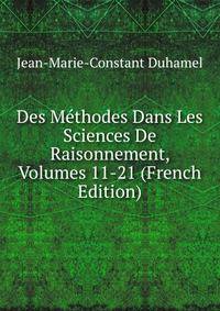 Des Methodes Dans Les Sciences De Raisonnement, Volumes 11-21 (French Edition)