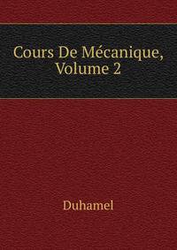 Cours De Mecanique, Volume 2