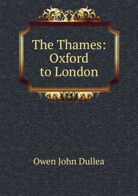The Thames: Oxford to London