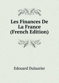 Les Finances De La France (French Edition)