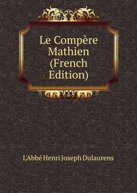 Le Compere Mathien (French Edition)