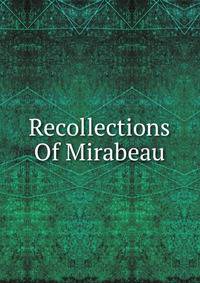 Recollections Of Mirabeau