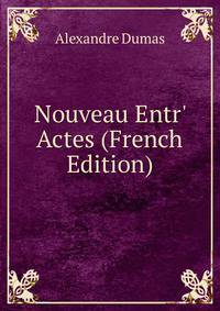 Nouveau Entr' Actes (French Edition)