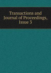 Transactions and Journal of Proceedings, Issue 3