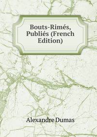 Bouts-Rimes, Publies (French Edition)