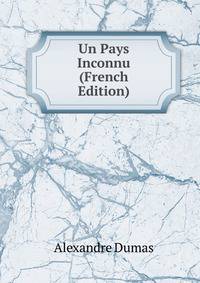 Un Pays Inconnu (French Edition)
