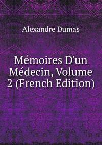 M?moires D'un M?decin, Volume 2 (French Edition)