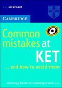 Cambridge Books For Cambridge Exams. Common Mistakes at KET... and How to Avoid Them