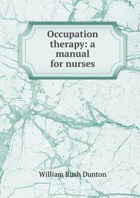 Occupation therapy: a manual for nurses