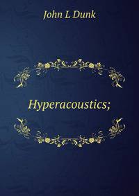 Hyperacoustics;
