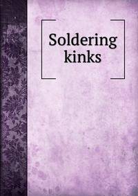 Soldering kinks