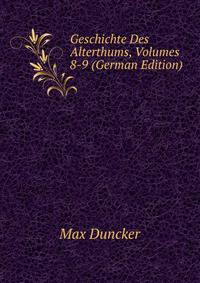 Geschichte Des Alterthums, Volumes 8-9 (German Edition)
