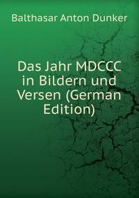 Das Jahr MDCCC in Bildern und Versen (German Edition)