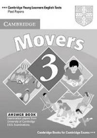 Cambridge Young Learners English Tests. Movers 3. Second edition. Answer Booklet; Examination Papers from University of Cambridge ESOL Examinations