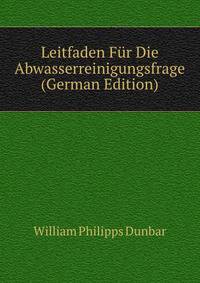 Leitfaden Fur Die Abwasserreinigungsfrage (German Edition)