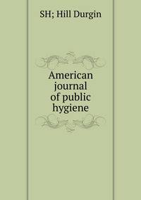 American journal of public hygiene