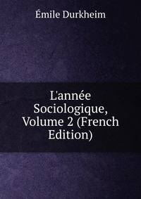 L'ann?e Sociologique, Volume 2 (French Edition)