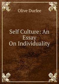 Self Culture: An Essay On Individuality