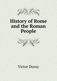 History of Rome and the Roman People