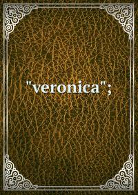 "veronica";