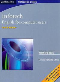 Infotech. English for computer users. Fourth edition. Teacher's Book