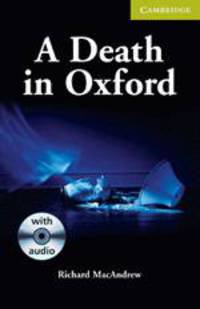 Cambridge English Readers Starter. Death in Oxford + AudioCD
