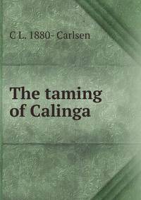The taming of Calinga
