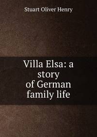 Villa Elsa: a story of German family life