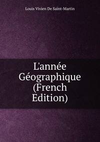 L'ann?e G?ographique (French Edition)