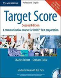 Target Score Student's Book with Audio CDs, Test Booklet and Answer Key: A Communicative Course for TOEIC Test Preparation