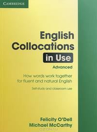 English Collocations in Use Advanced. Self-study and classroom use