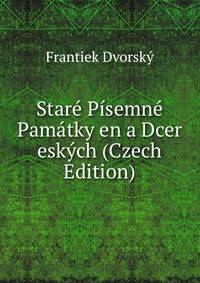 Stare Pisemne Pamatky en a Dcer eskych (Czech Edition)