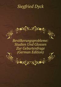 Bevolkerungsprobleme: Studien Und Glossen Zur Geburtenfrage (German Edition)