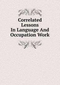 Correlated Lessons In Language And Occupation Work
