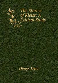 The Stories of Kleist: A Critical Study